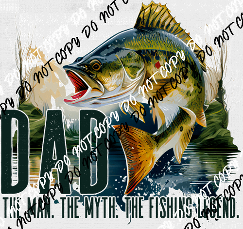 Dad the Fishing Legend DTF Transfer - We Print U Press DTF Transfers