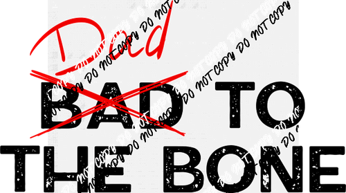 Dad to the Bone DTF Transfer - We Print U Press DTF Transfers
