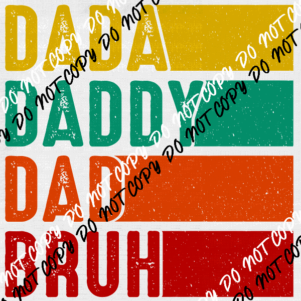 Dada Daddy Bruh DTF Transfer - We Print U Press DTF Transfers