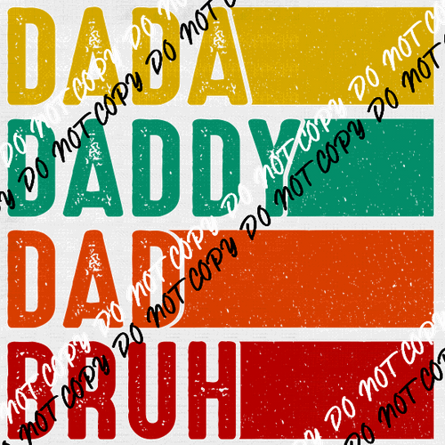 Dada Daddy Bruh DTF Transfer - We Print U Press DTF Transfers