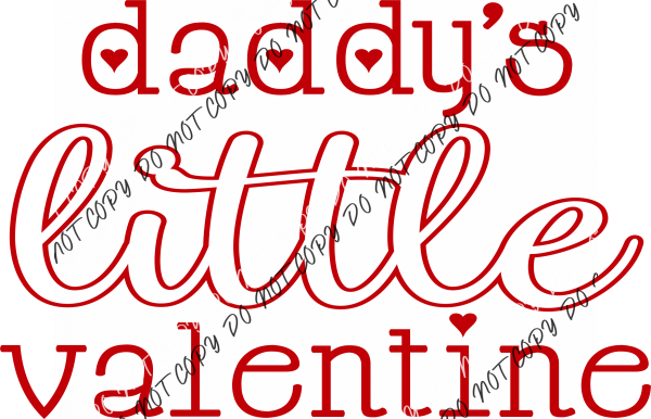 Daddy’s Little Valentine Dtf Transfer Rtp Transfers