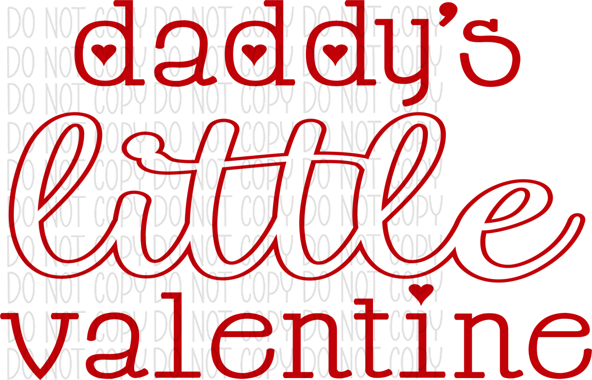 Daddy’s Little Valentine Dtf Transfer Rtp Transfers