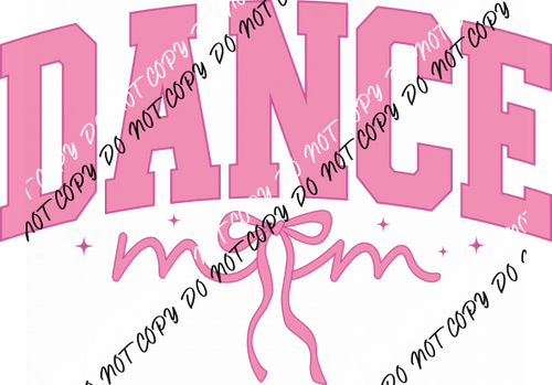 Dance Mom Coquette Bow DTF Transfer - We Print U Press DTF Transfers