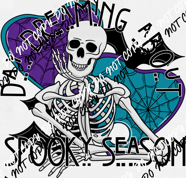 Day Dreaming About Spooky Season Skeleton DTF Transfer - We Print U Press DTF Transfers