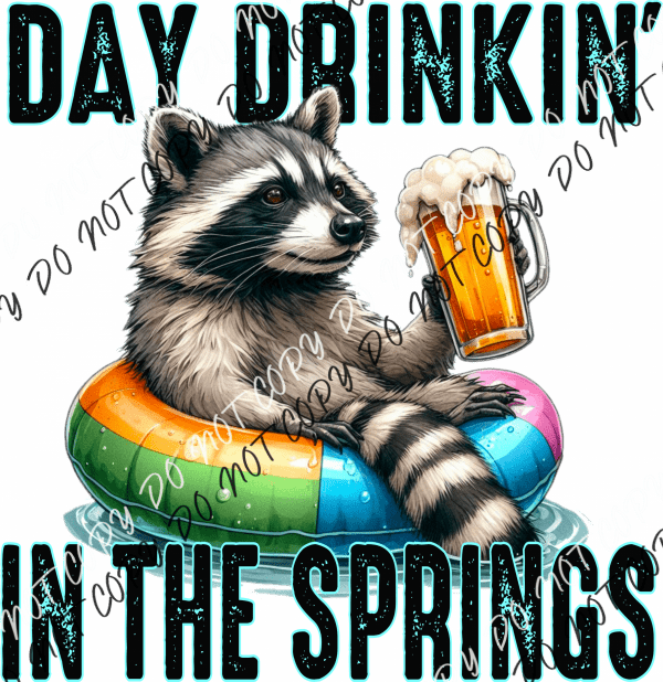 Day Drinkin’ Raccoon Dtf Transfer (See Location Options) Large Pocket 4’ / In The Springs Rtp