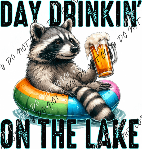 Day Drinkin’ Raccoon Dtf Transfer (See Location Options) Large Pocket 4’ / On The Lake Rtp Transfers