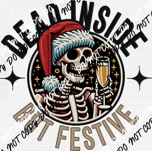 Dead Inside but Festive Faux Embroidery DTF Transfer - We Print U Press DTF Transfers