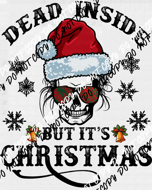 Dead Inside But It's Christmas DTF Transfer - We Print U Press DTF Transfers