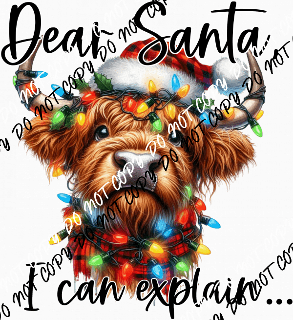 Dear Santa, I Can Explain Highland Cow DTF Transfer - We Print U Press DTF Transfers