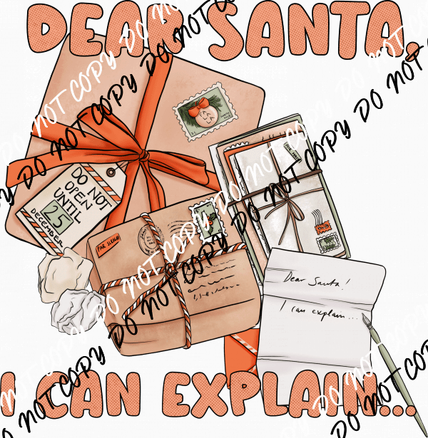 Dear Santa, I Can Explain Packages DTF Transfer - We Print U Press DTF Transfers