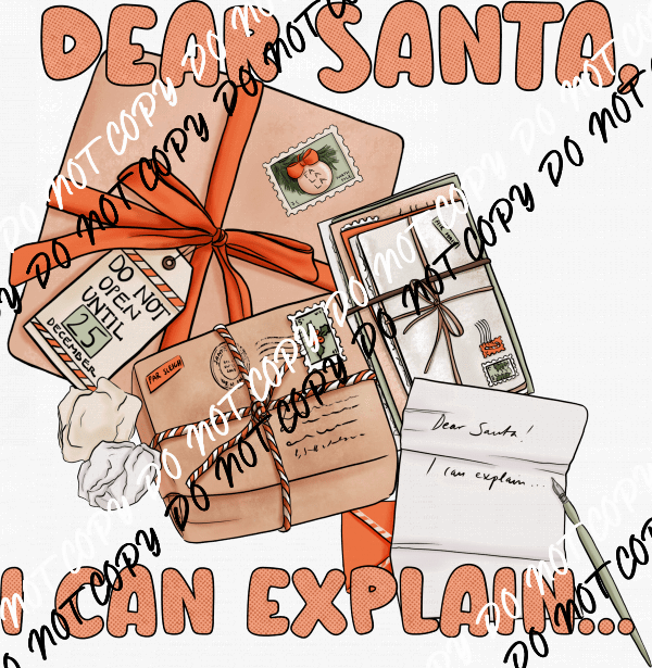 Dear Santa, I Can Explain Packages DTF Transfer - We Print U Press DTF Transfers