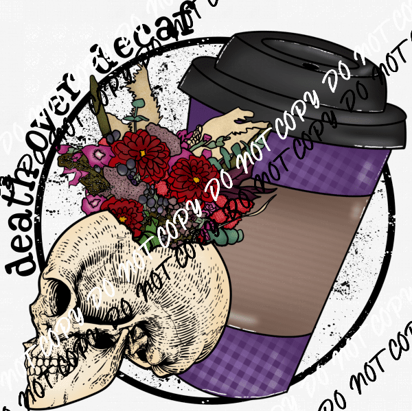 Death Over Decaf Skull DTF Transfer - We Print U Press DTF Transfers