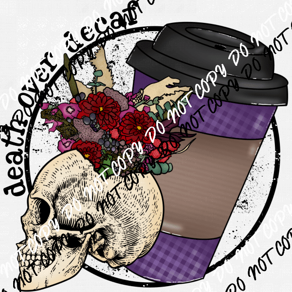 Death Over Decaf Skull DTF Transfer - We Print U Press DTF Transfers