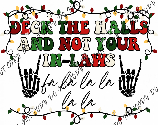 Deck The Halls Not Your In Laws Dtf Transfer Transfers