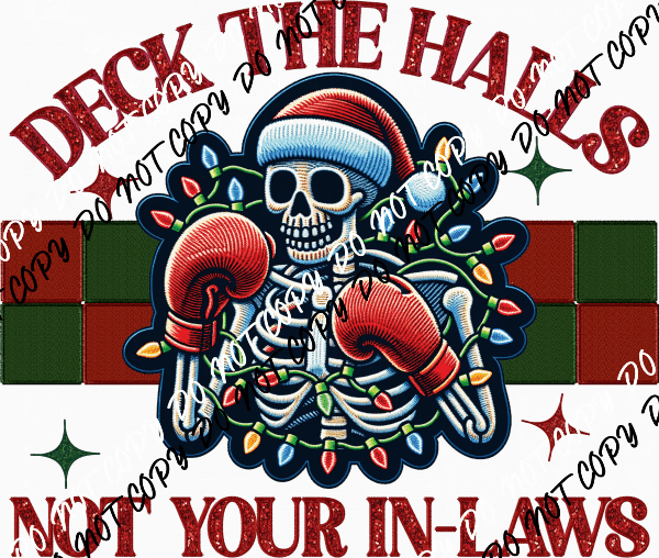 Deck the Halls Not Your In - Laws Skeleton Faux Glitter DTF Transfer - We Print U Press DTF Transfers