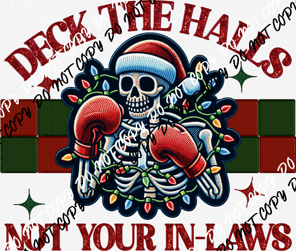 Deck the Halls Not Your In - Laws Skeleton Faux Glitter DTF Transfer - We Print U Press DTF Transfers