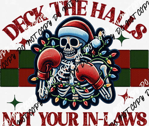 Deck the Halls Not Your In - Laws Skeleton Faux Glitter DTF Transfer - We Print U Press DTF Transfers