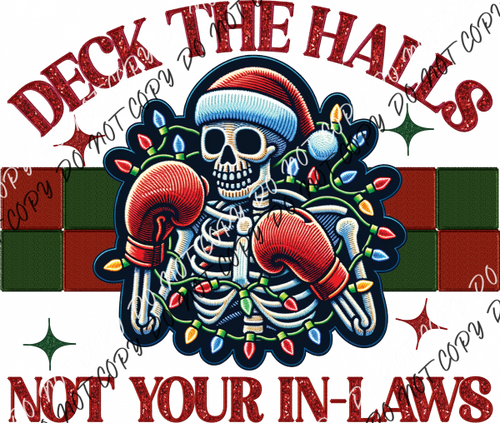 Deck The Halls Not Your In-Laws Skeleton Faux Glitter Dtf Transfer Rtp Transfers