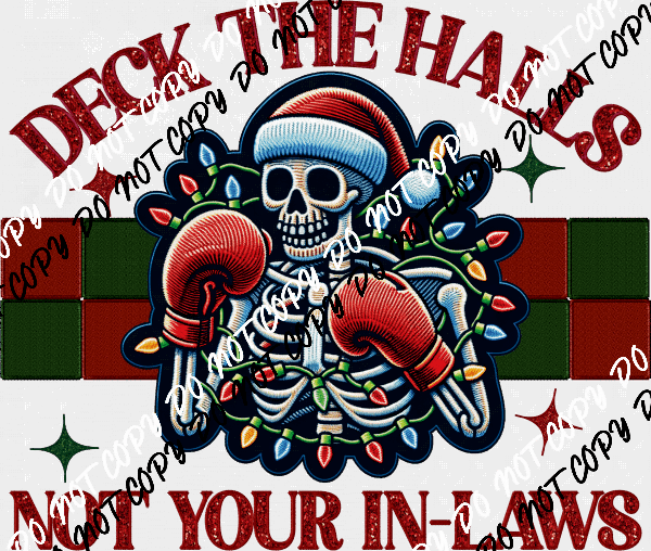 Deck the Halls Not Your In - Laws Skeleton Faux Glitter DTF Transfer - We Print U Press DTF Transfers