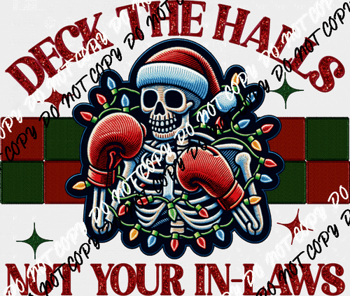 Deck the Halls Not Your In - Laws Skeleton Faux Glitter DTF Transfer - We Print U Press DTF Transfers