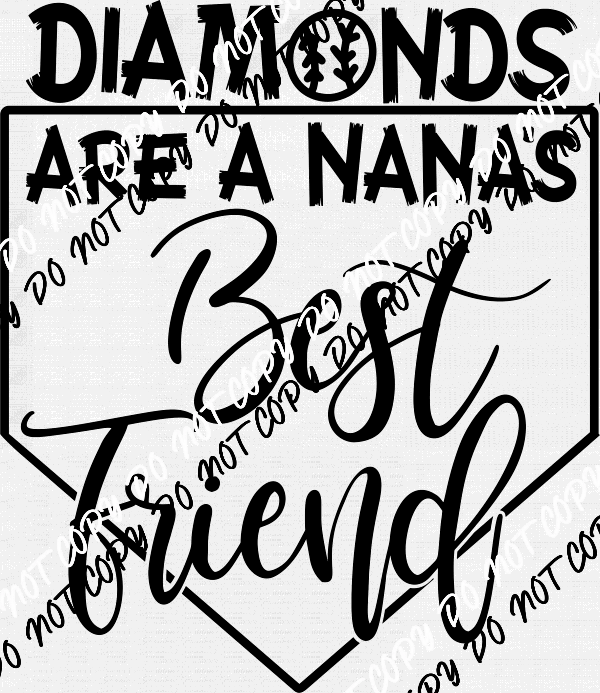 Diamonds are a Nanas Best Friends Stand DTF Transfer - We Print U Press DTF Transfers