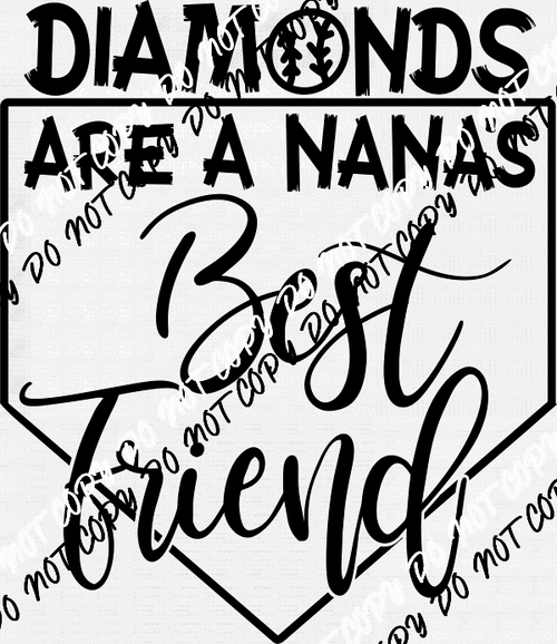 Diamonds are a Nanas Best Friends Stand DTF Transfer - We Print U Press DTF Transfers