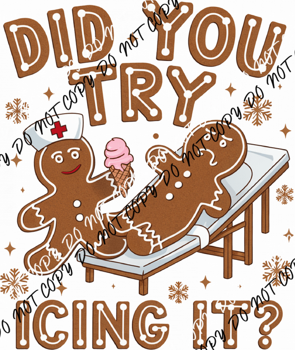 Did You Try Icing It? DTF Transfer - We Print U Press DTF Transfers