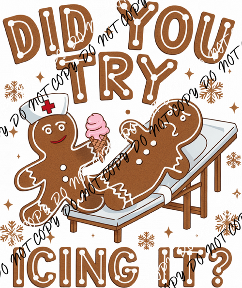 Did You Try Icing It? DTF Transfer - We Print U Press DTF Transfers