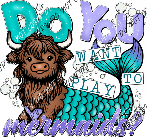 Do You Want To Play Mermaids Cow Dtf Transfer Rtp Transfers