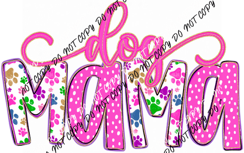Dog Mama DTF Transfer - We Print U Press DTF Transfers