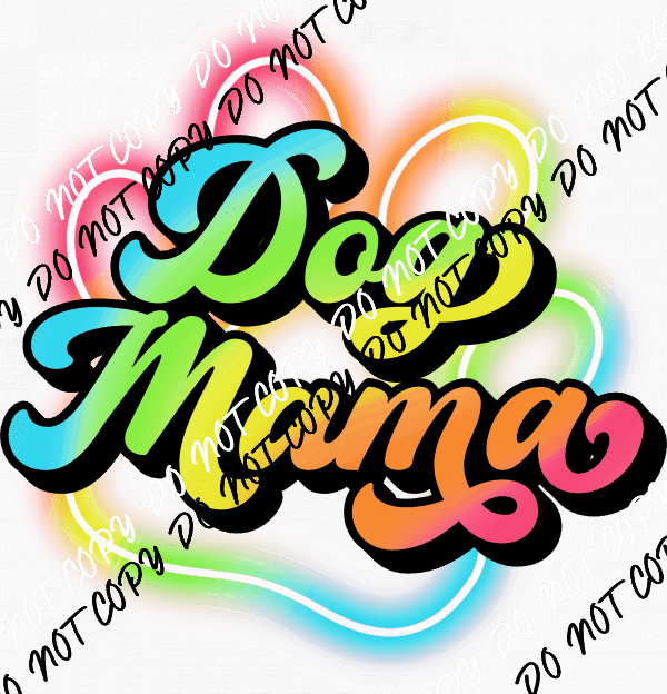 Dog Mama Rainbow colors DTF Transfer - We Print U Press DTF Transfers