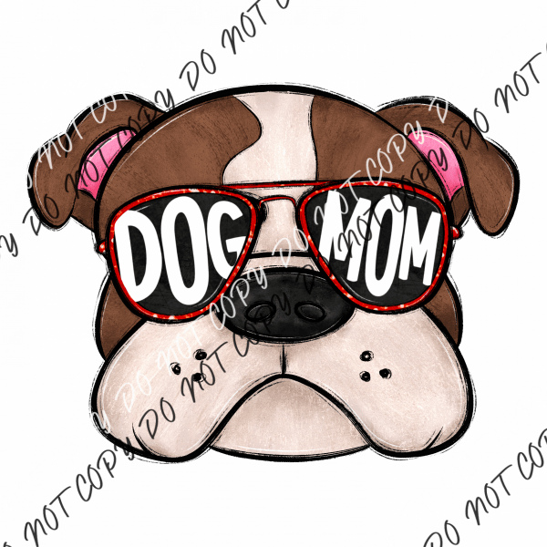 Dog Mom Glasses Bulldog Dtf Transfer Rtp Transfers