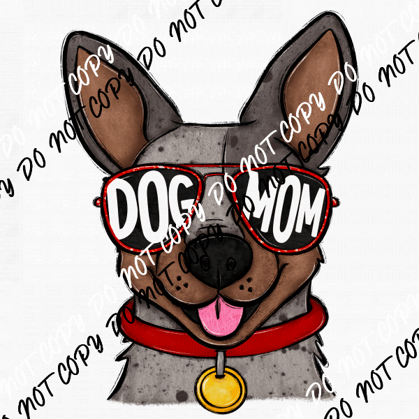 Dog Mom Glasses Cattle Dog DTF Transfer - We Print U Press DTF Transfers