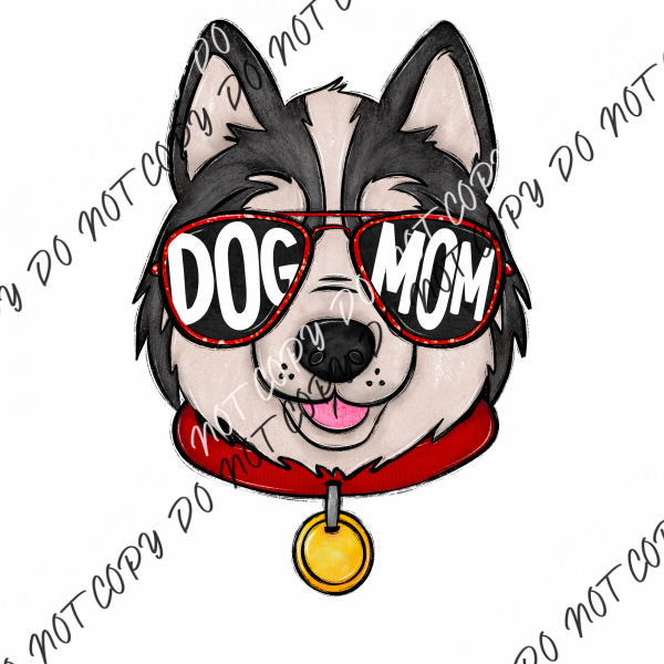 Dog Mom Glasses Huskey Dtf Transfer Rtp Transfers