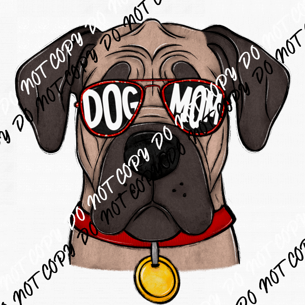 Dog Mom Glasses Mastiff DTF Transfer - We Print U Press DTF Transfers