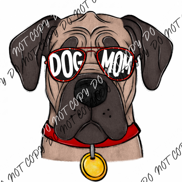 Dog Mom Glasses Mastiff Dtf Transfer Rtp Transfers