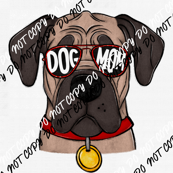 Dog Mom Glasses Mastiff DTF Transfer - We Print U Press DTF Transfers