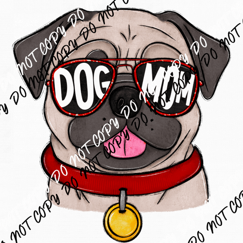 Dog Mom Glasses Pug DTF Transfer - We Print U Press DTF Transfers