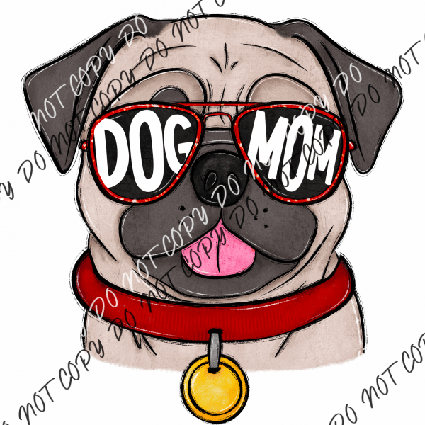 Dog Mom Glasses Pug Dtf Transfer Rtp Transfers