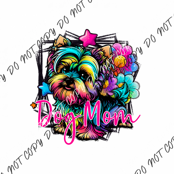 Dog Mom Yorkie Dtf Transfer