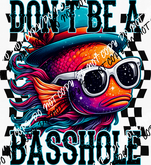 Don't Be a Basshole Orange Fish DTF Transfer - We Print U Press DTF Transfers
