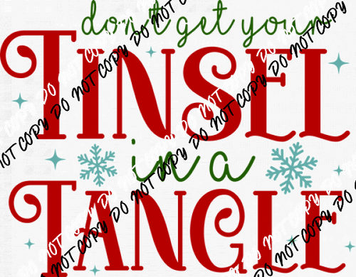 Don't Get Your Tinsel in a Tangle DTF Transfer - We Print U Press DTF Transfers