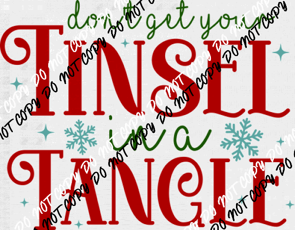 Don't Get Your Tinsel in a Tangle DTF Transfer - We Print U Press DTF Transfers
