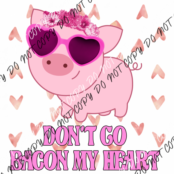 Dont Go Bacon My Heart