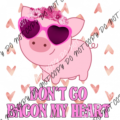 Dont Go Bacon My Heart