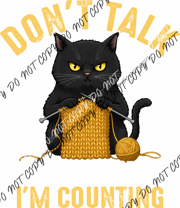 Don’t Talk to Me I’m Counting DTF Transfer - We Print U Press DTF Transfers