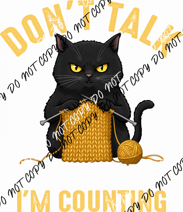 Don’t Talk to Me I’m Counting DTF Transfer - We Print U Press DTF Transfers