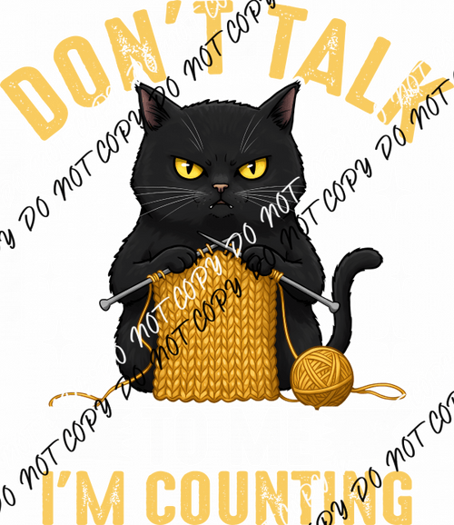 Don’t Talk to Me I’m Counting DTF Transfer - We Print U Press DTF Transfers