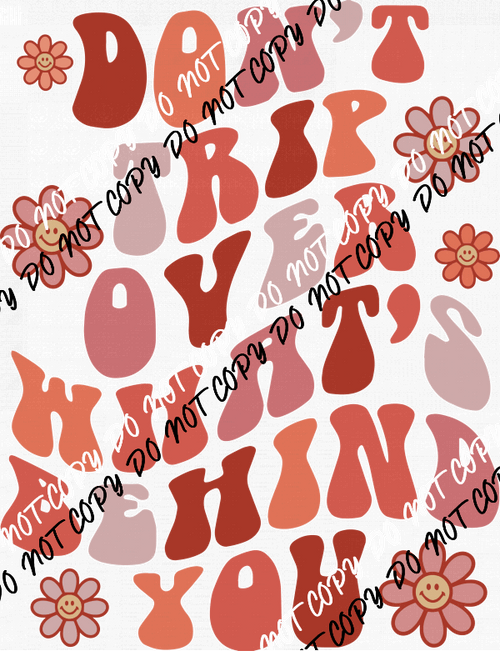 Don't Trip DTF Transfer - We Print U Press DTF Transfers