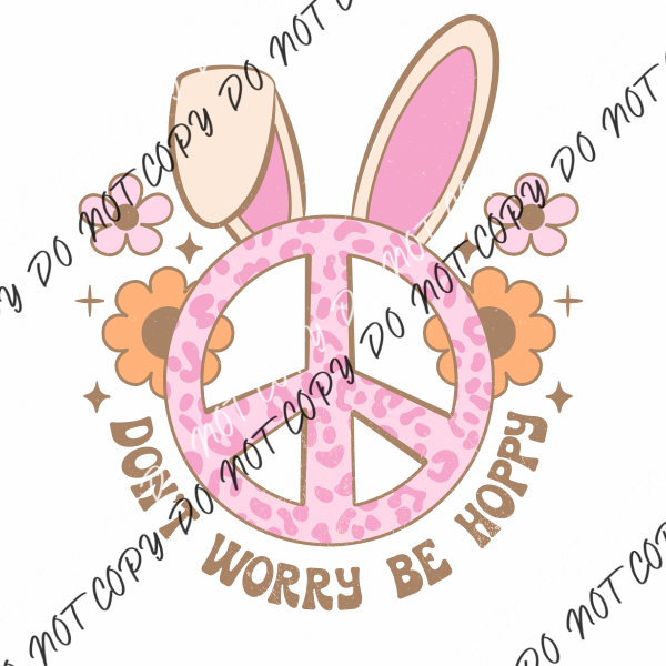 Dont Worry Be Hoppy Peace Bunny Dtf Transfer